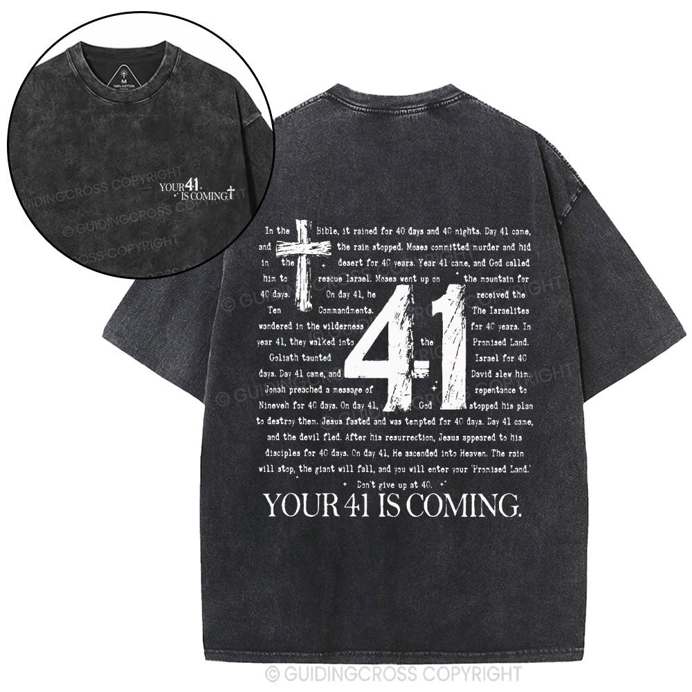 Your 41 Is Coming Christian Washed T-Shirt