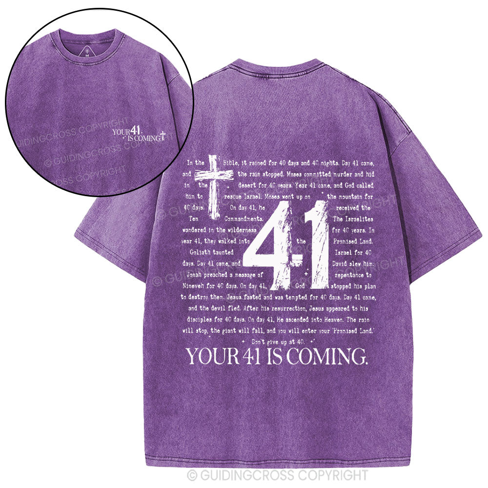Your 41 Is Coming Christian Washed T-Shirt