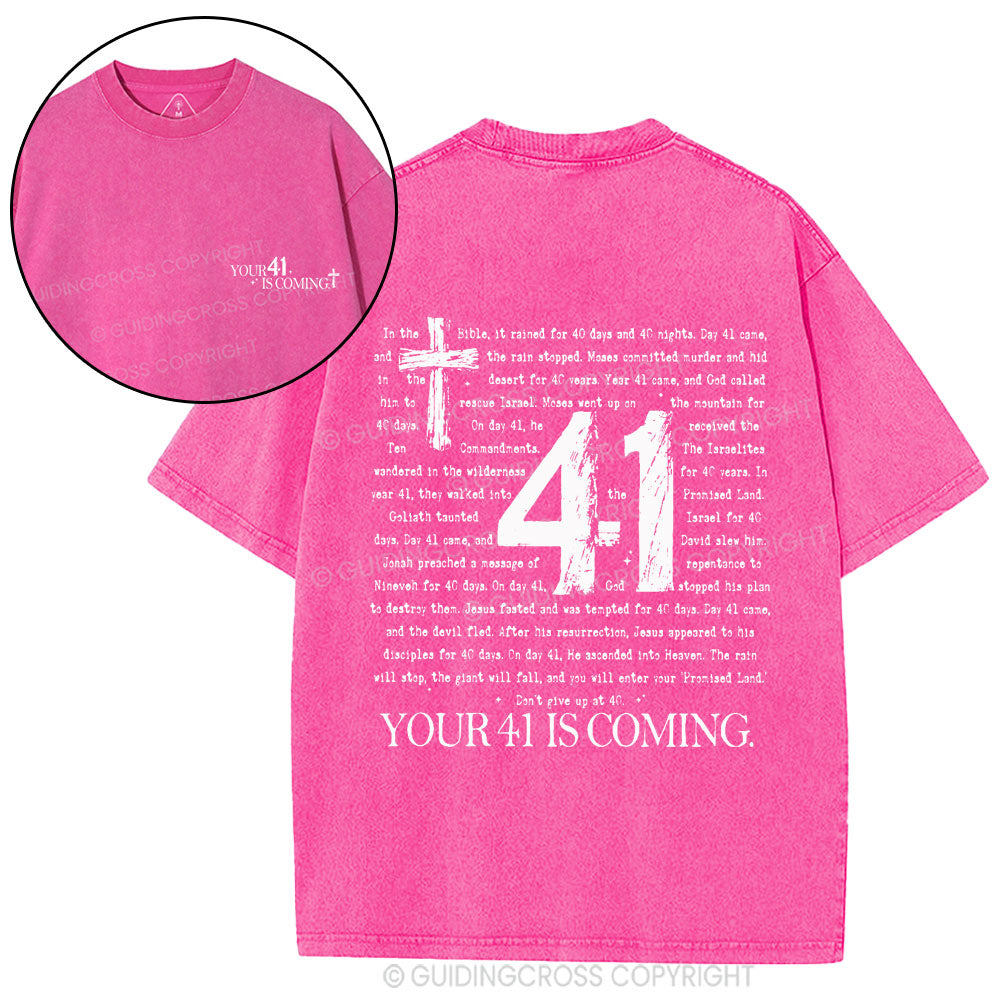 Your 41 Is Coming Christian Washed T-Shirt