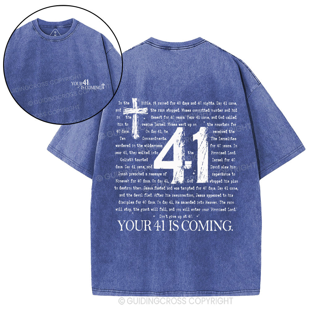 Your 41 Is Coming Christian Washed T-Shirt
