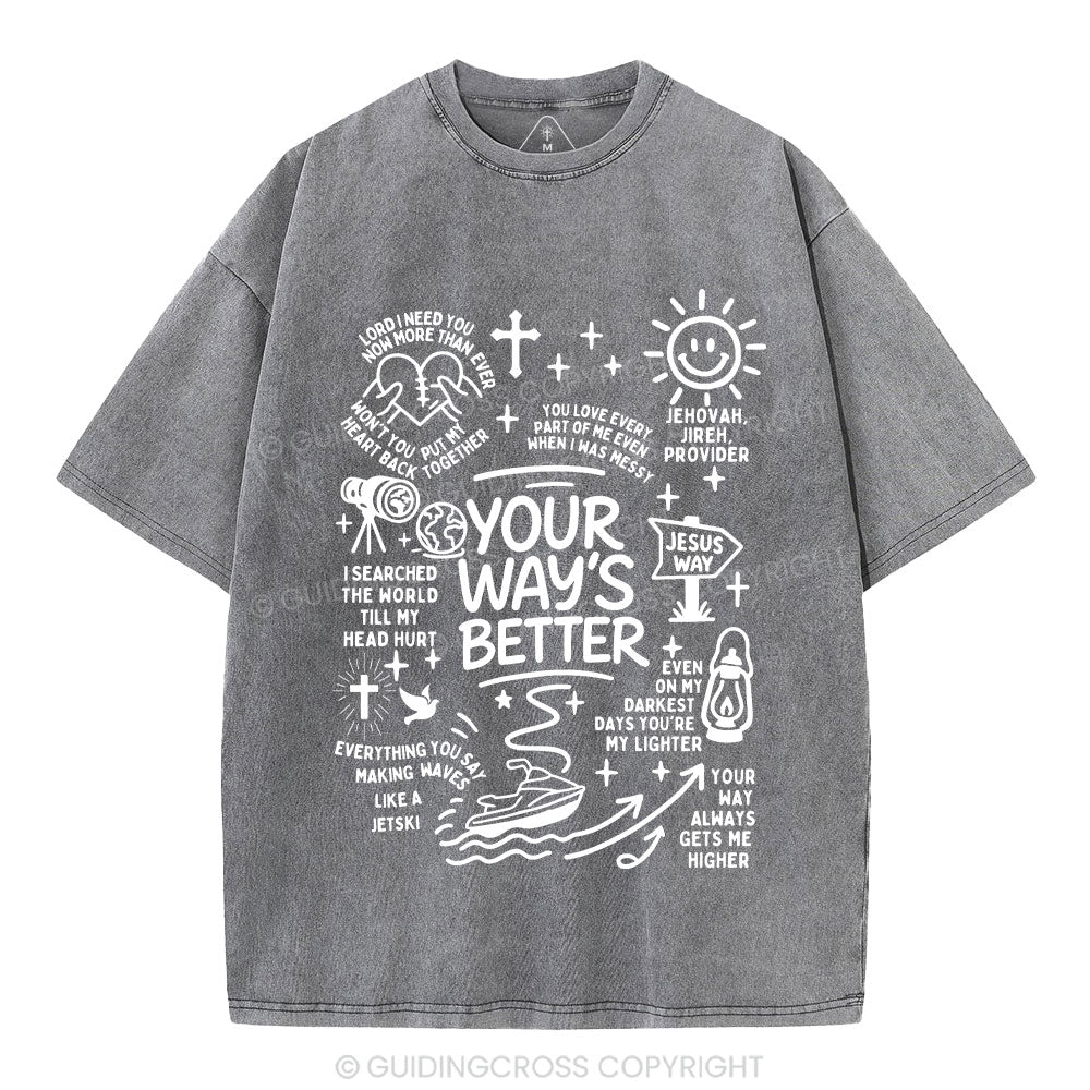 Your Way's Better Christian Washed T-Shirt