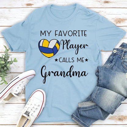 My Favorite Player Calls Me - Personalized Custom Shirt