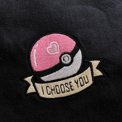 I Choose You Embroidered Sweatshirt