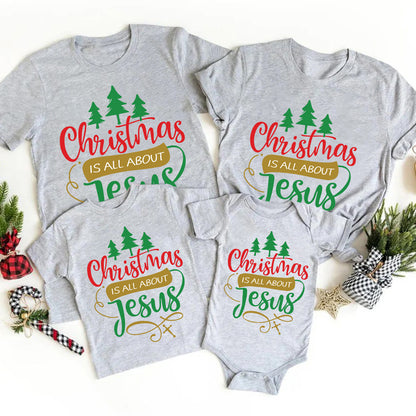 Christmas Is All About Jesus Christian Quote Tee Family Matching Shirts