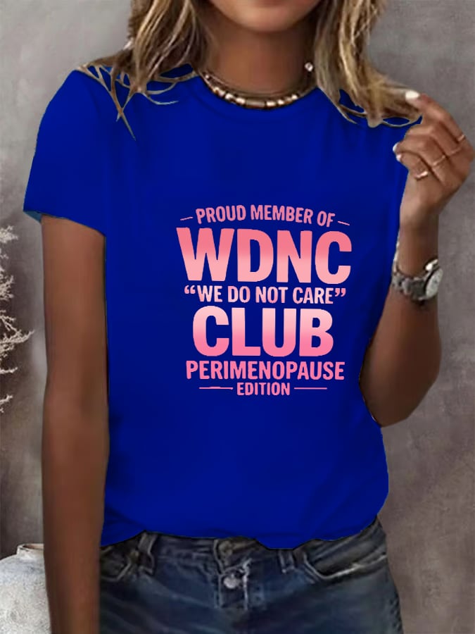 🔥Buy 3 Get 15% Off🔥Women's Retro Proud Member Of WDNC Club Est. 2025 We Do Not Care Print T-Shirt