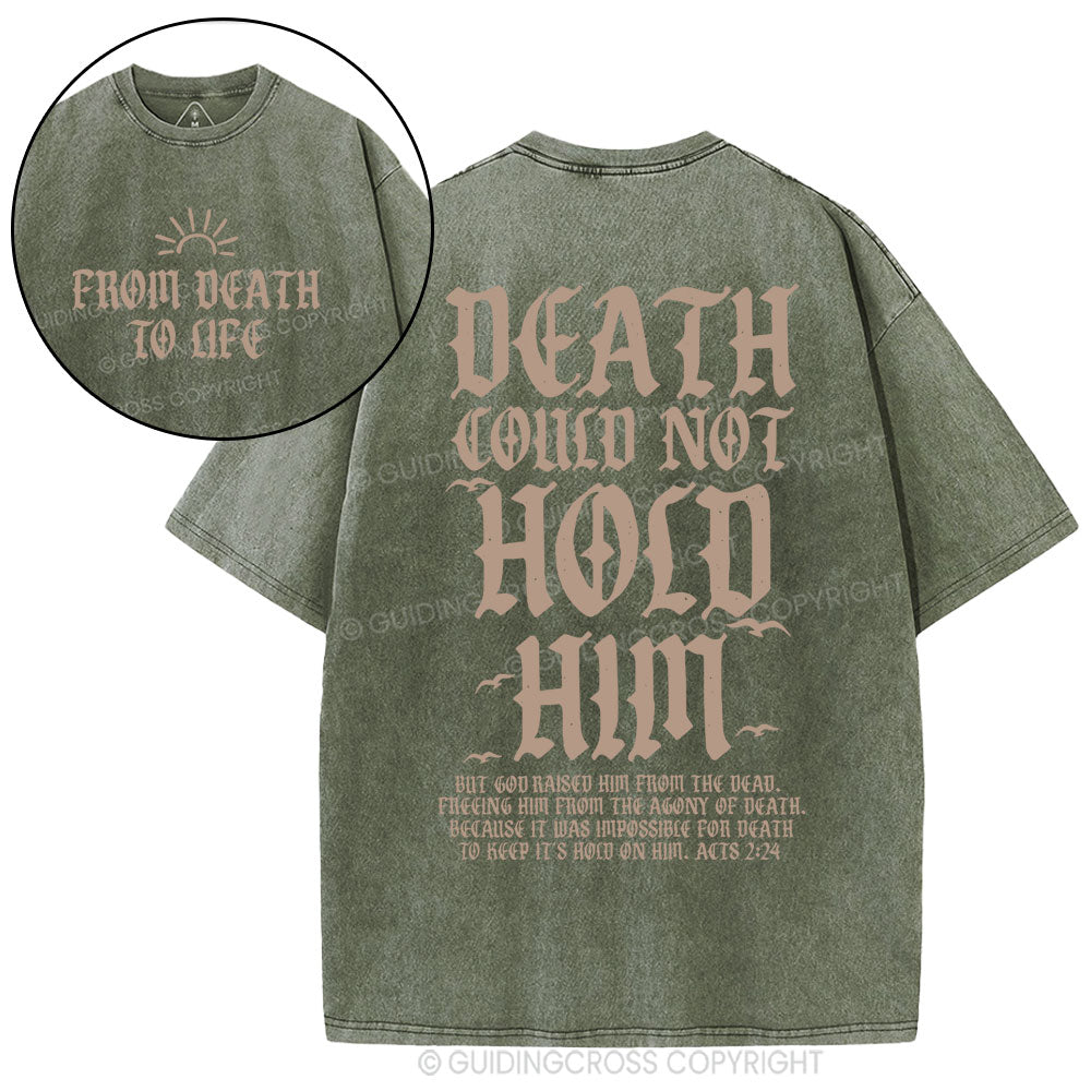 Death Could Not Hold Him Christian washed T-Shirt