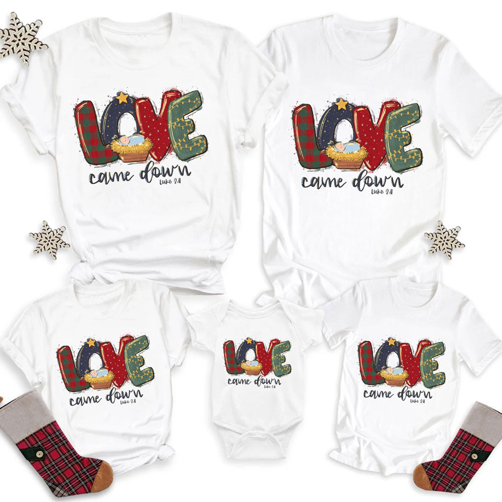 Love Came Down Christian Christmas Family Matching Shirts